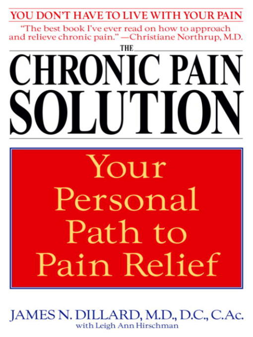 Title details for The Chronic Pain Solution by James N. Dillard, M.D. - Wait list